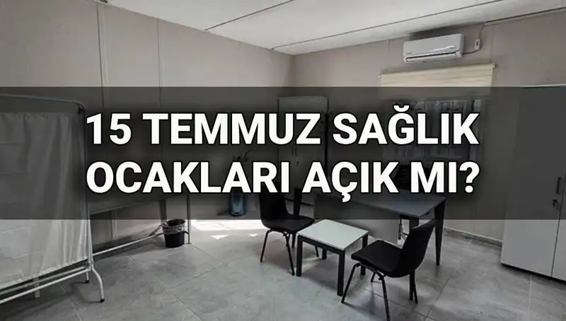 15 Temmuz'da Aile Sağlığı Merkezleri Açık mı? Güncel Bilgiler Burada!