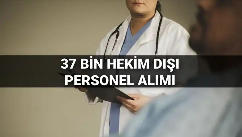Sağlık Bakanlığı'ndan 37 Bin Hekim Dışı Personel Alımı İçin Kılavuz Yayınlandı!