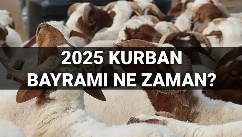 2025 Kurban Bayramı Tatili: Ne Zaman ve Kaç Gün Sürecek?